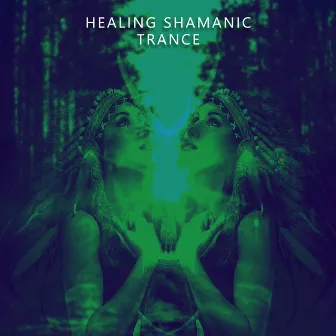 Healing Shamanic Trance: Feel Power and Vitality by Natural Sounds Music Academy