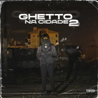 Ghetto Na Cidade 2 by Rekoba