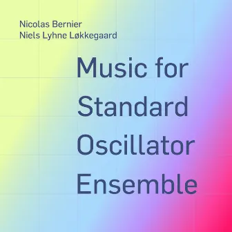 Music for Standard Oscillator Ensemble by Niels Lyhne Lokkegaard