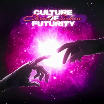 CULTURE OF FUTURITY by ETERNVL SVDNESS