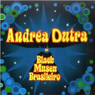 Black Museu Brasileiro by Andréa Dutra