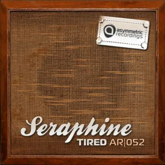 Tired by Seraphine