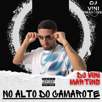 NO ALTO DO CAMAROTE by DJ VINI MARTINS