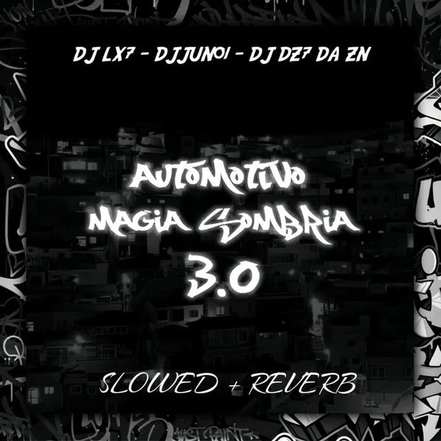 AUTOMOTIVO MAGIA SOMBRIA 3.0 - Slowed + Reverb