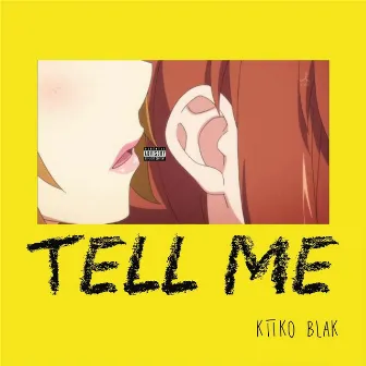 Tell Me by KIIKO BLAK