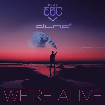 We're Alive by Real EBC