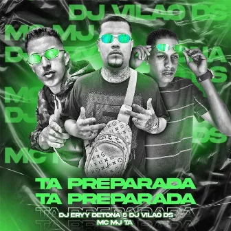 Ta Preparada Ta Preparada by Dj Eryy Detona