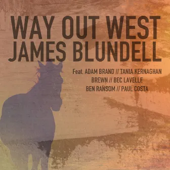 Way Out West by James Blundell