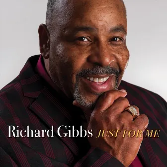 Just for Me by Richard Gibbs