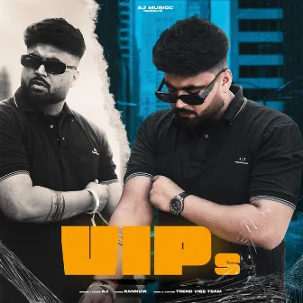 Vips by Aj