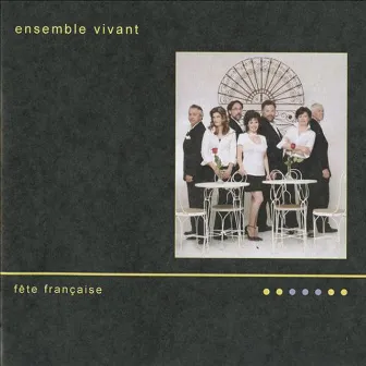 Fete Francais by Ensemble Vivant