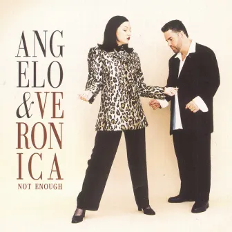 Not Enough by Angelo & Veronica