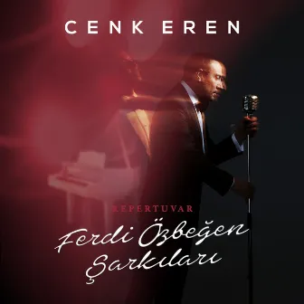 Repertuvar / Ferdi Özbeğen Şarkıları by Cenk Eren