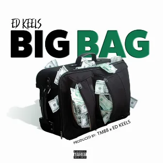 Big Bag by Ed Keels