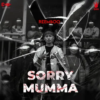 Sorry Mumma by Reemboo