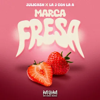 Marca Fresa by Julicash