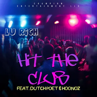 Hit the Club by Lu Rich