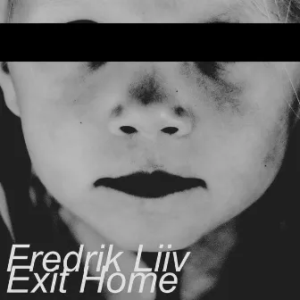 Exit Home by Fredrik Liiv