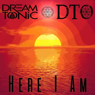 Here I Am by DTO