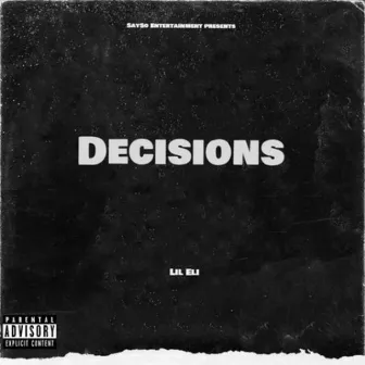 Decisions by Lil Eli