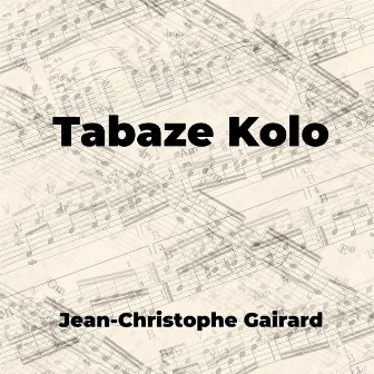 Tabaze Kolo by Jean-Christophe Gairard