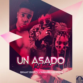 Un Asado (Remix) by Briant Breezy