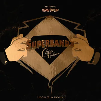 Superbandz by Capo Corleone