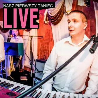 Nasz Pierwszy Taniec by Live