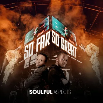 So Far So Great by Soulful Aspects