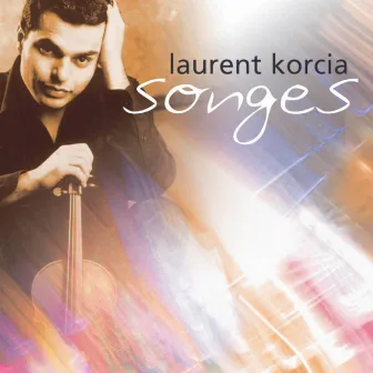 Songes by Laurent Korcia