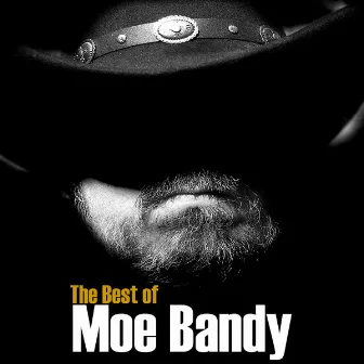 The Best Of by Moe Bandy