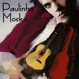 Pensar É Fazer Música by Paulinho Moska