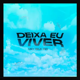 Deixa Eu Viver by Mc Gui RC