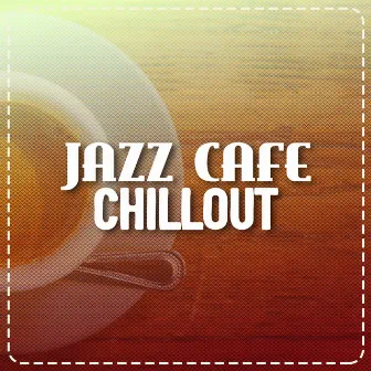 Jazz Cafe Chillout by Chillout Café