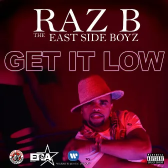 Get It Low by Raz B