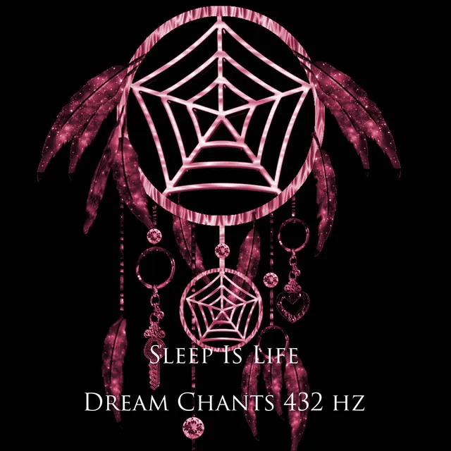 Dream Chants 432 Hz