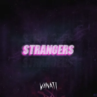 Strangers by Vanati