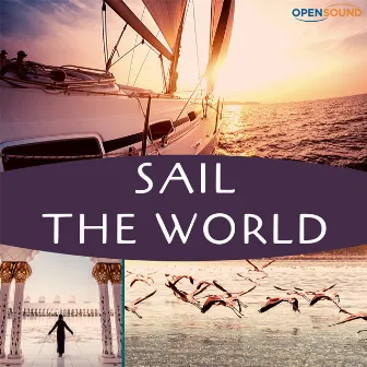 Sail the World (Music for Movie) by Elio Cassarà