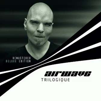 Trilogique - Remastered Deluxe Edition by Airwave