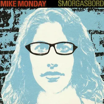 Smorgasbord Blue Album Sampler by Mike Monday