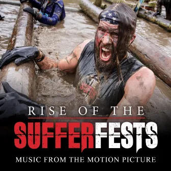 Rise of the Sufferfests (Music from the Motion Picture) by Micah Dahl Anderson