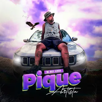 Pique Artista by MC Max Junior