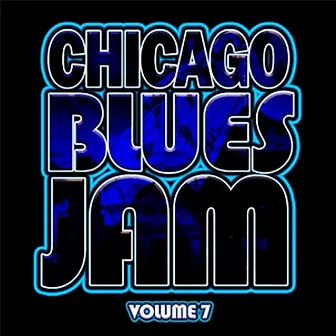 Chicago Blues Jam: Vol. 7 (Live) by Magic Slim