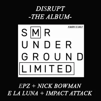 Disrupt - The Album - by Impact Attack