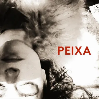 Peixa by Nana Carneiro da Cunha