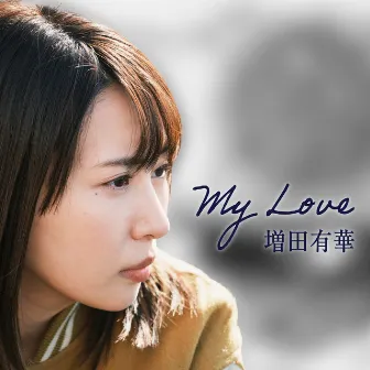 My love... by Yuka Masuda