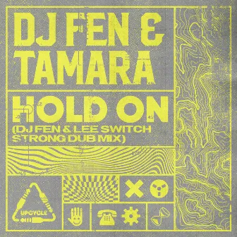 Hold On (DJ Fen & Lee Switch Strong Dub Mix)) by Tamara