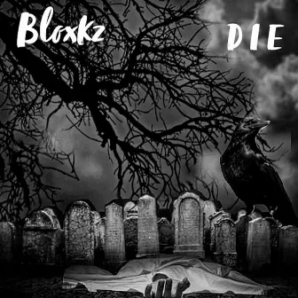 Die by Bloxkz