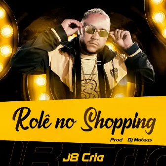 Rolê no Shopping by JB Cria