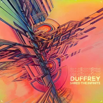 Shred the Infinite by Duffrey